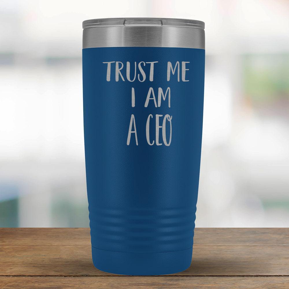 Trust Me I am a CEO - 20oz Tumbler-KaboodleWorld