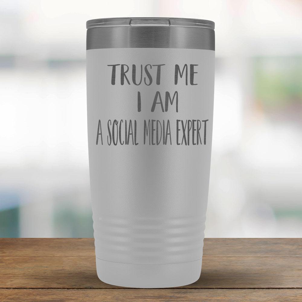 Trust Me I am a Social Media Expert - 20oz Tumbler-KaboodleWorld