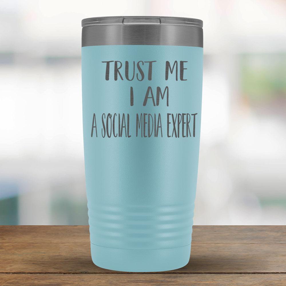 Trust Me I am a Social Media Expert - 20oz Tumbler-KaboodleWorld