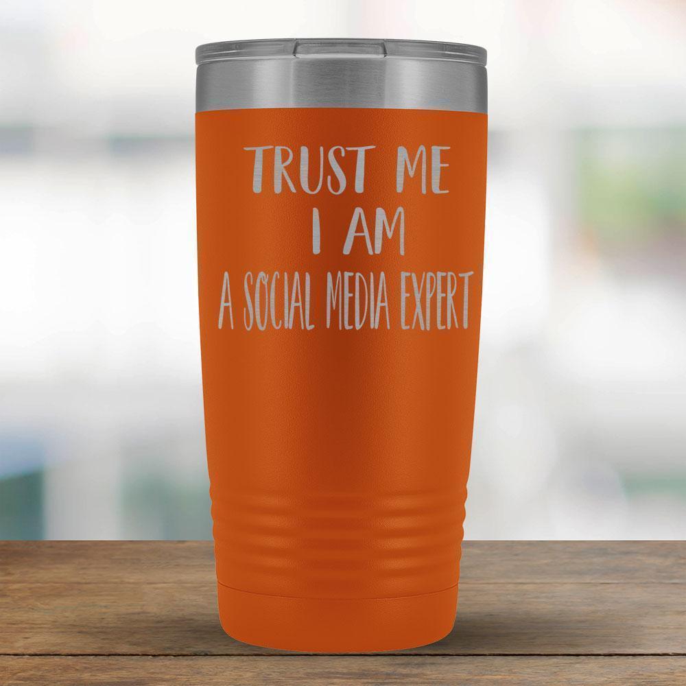 Trust Me I am a Social Media Expert - 20oz Tumbler-KaboodleWorld