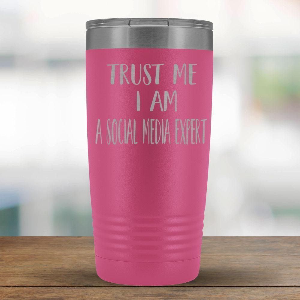 Trust Me I am a Social Media Expert - 20oz Tumbler-KaboodleWorld