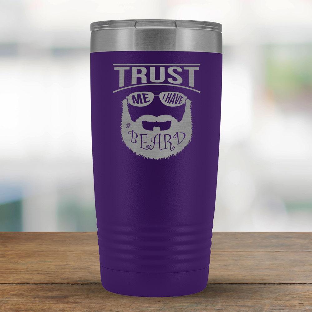 Trust Me I have a Beard - 20oz Tumbler-KaboodleWorld