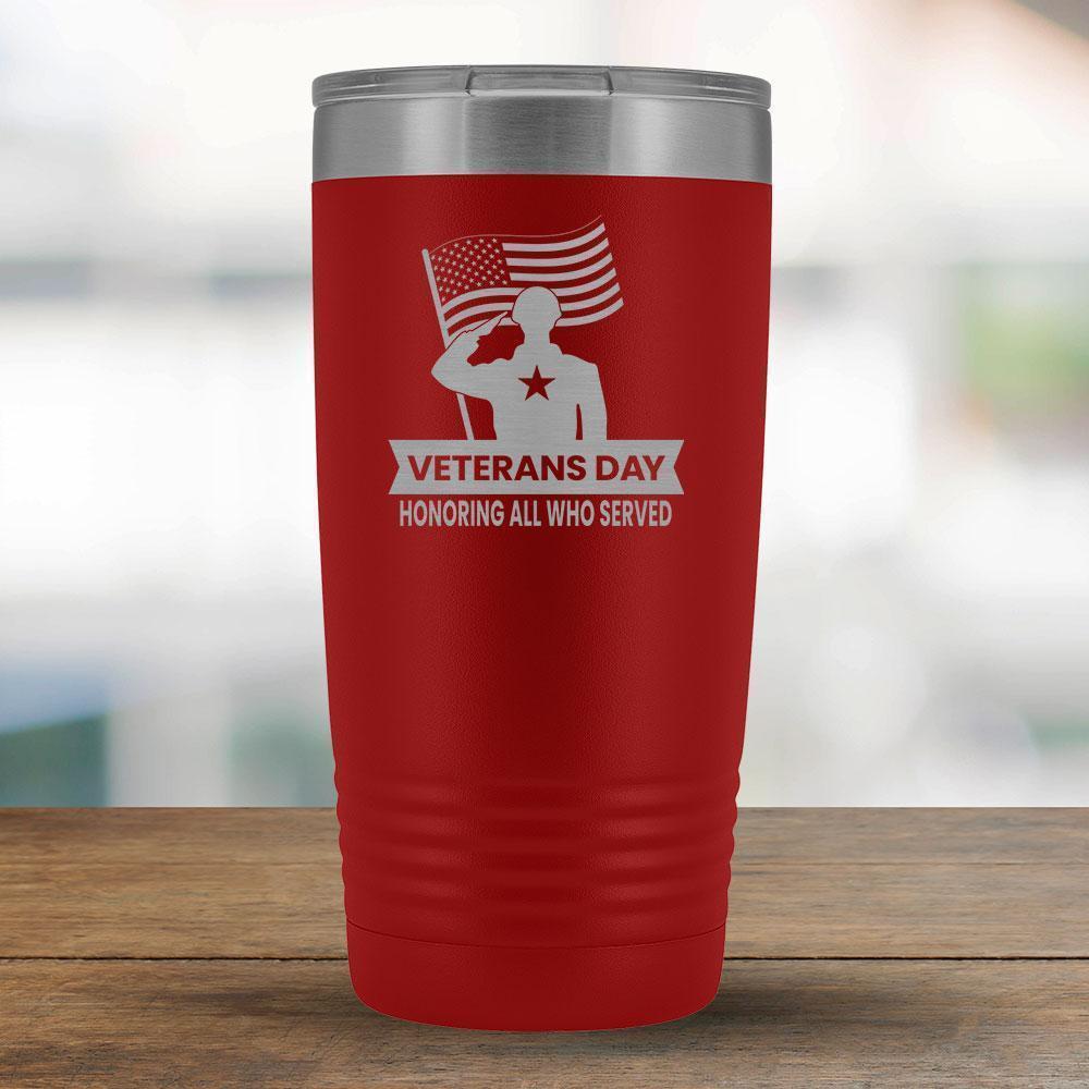 Veterans Day Honoring All Who Served - 20oz Tumbler-KaboodleWorld