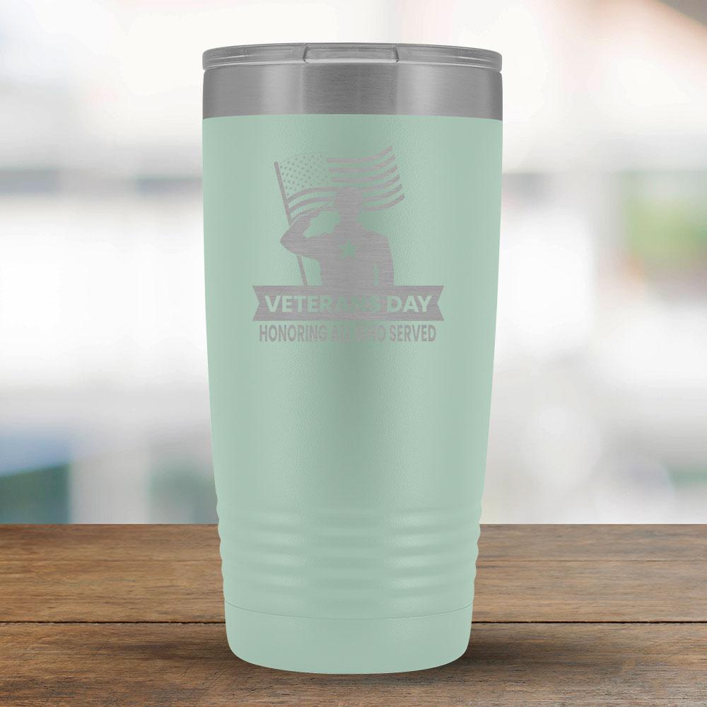 Veterans Day Honoring All Who Served - 20oz Tumbler-KaboodleWorld