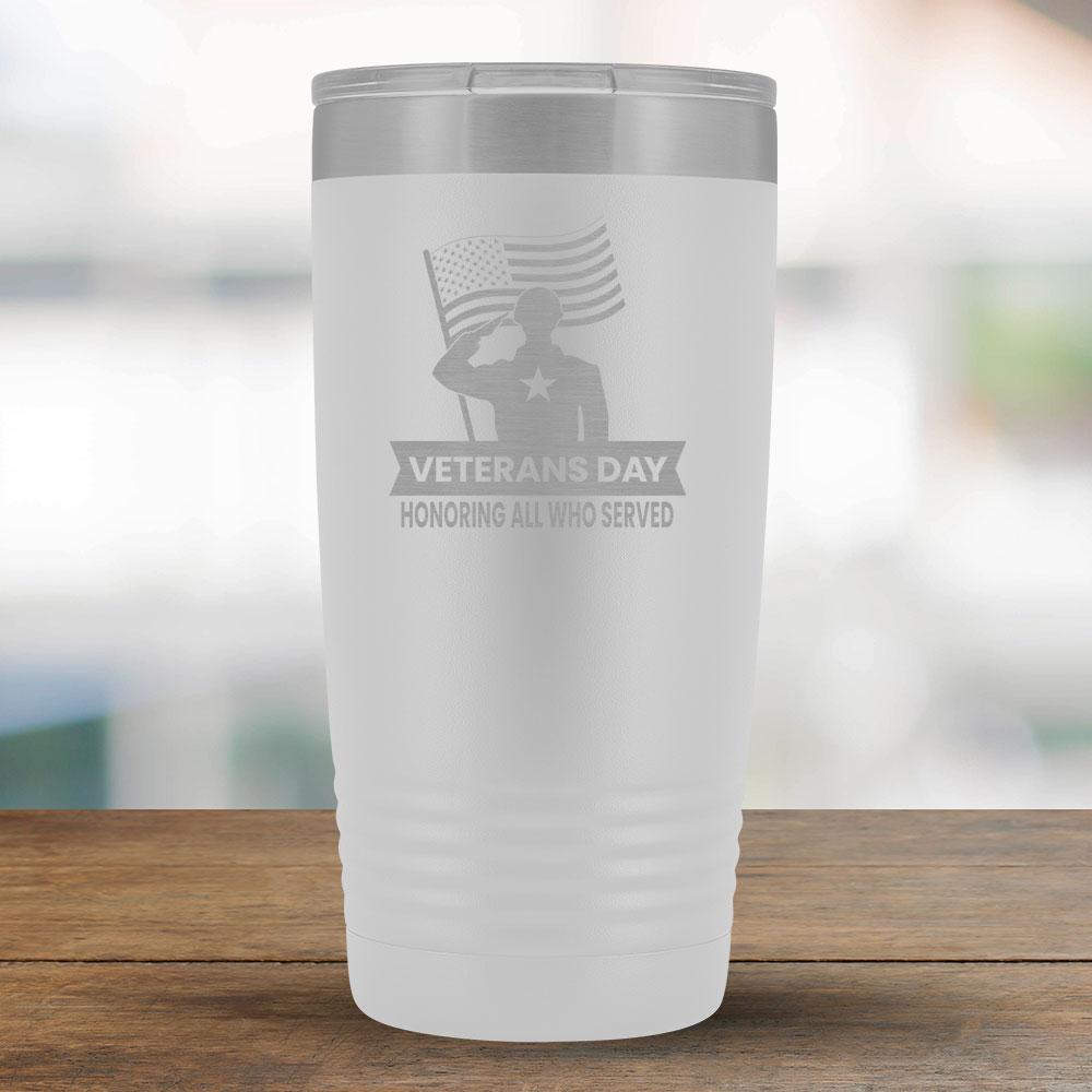 Veterans Day Honoring All Who Served - 20oz Tumbler-KaboodleWorld