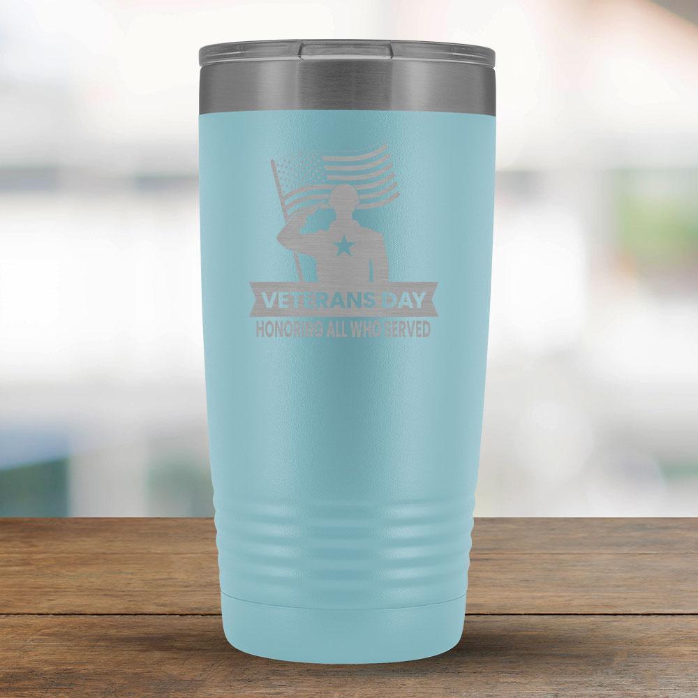 Veterans Day Honoring All Who Served - 20oz Tumbler-KaboodleWorld