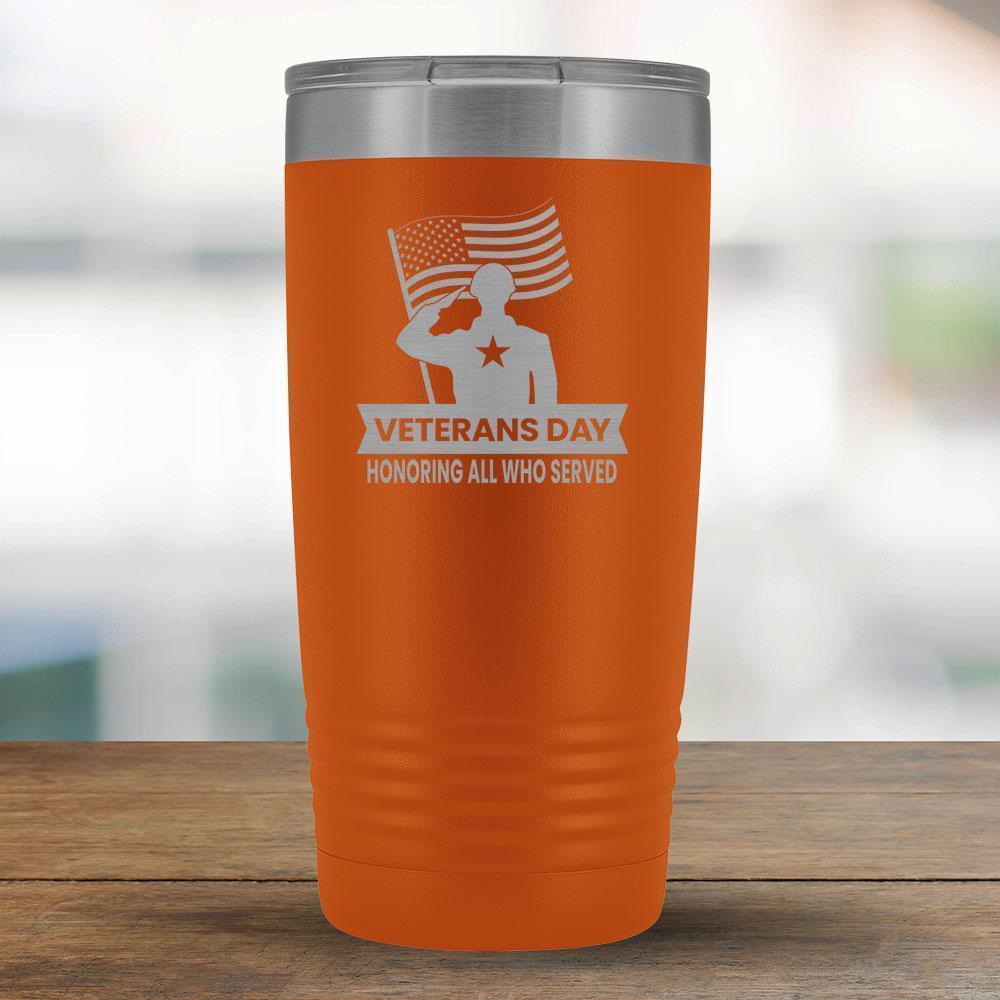 Veterans Day Honoring All Who Served - 20oz Tumbler-KaboodleWorld