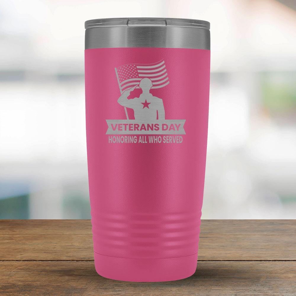 Veterans Day Honoring All Who Served - 20oz Tumbler-KaboodleWorld