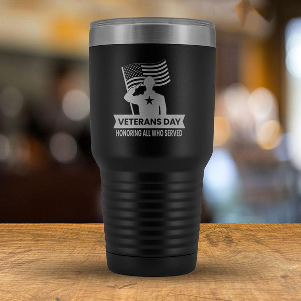 Veterans Day Honoring All Who Served - 30oz Tumbler-KaboodleWorld