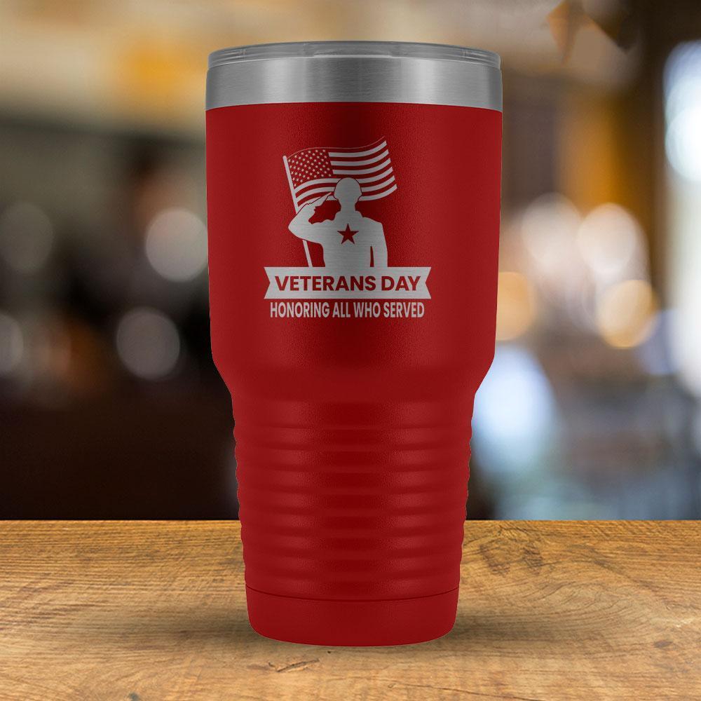 Veterans Day Honoring All Who Served - 30oz Tumbler-KaboodleWorld