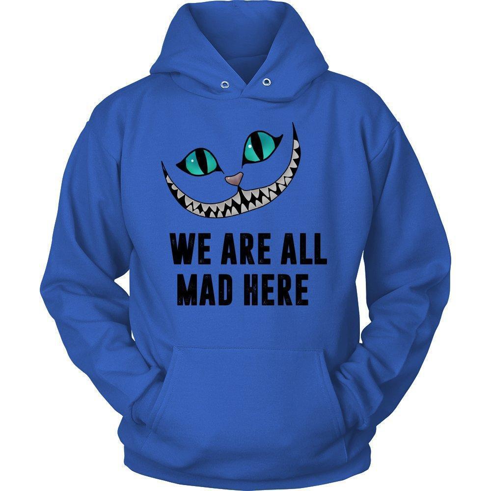 'We Are All Mad Here' Unisex Hoodie-KaboodleWorld