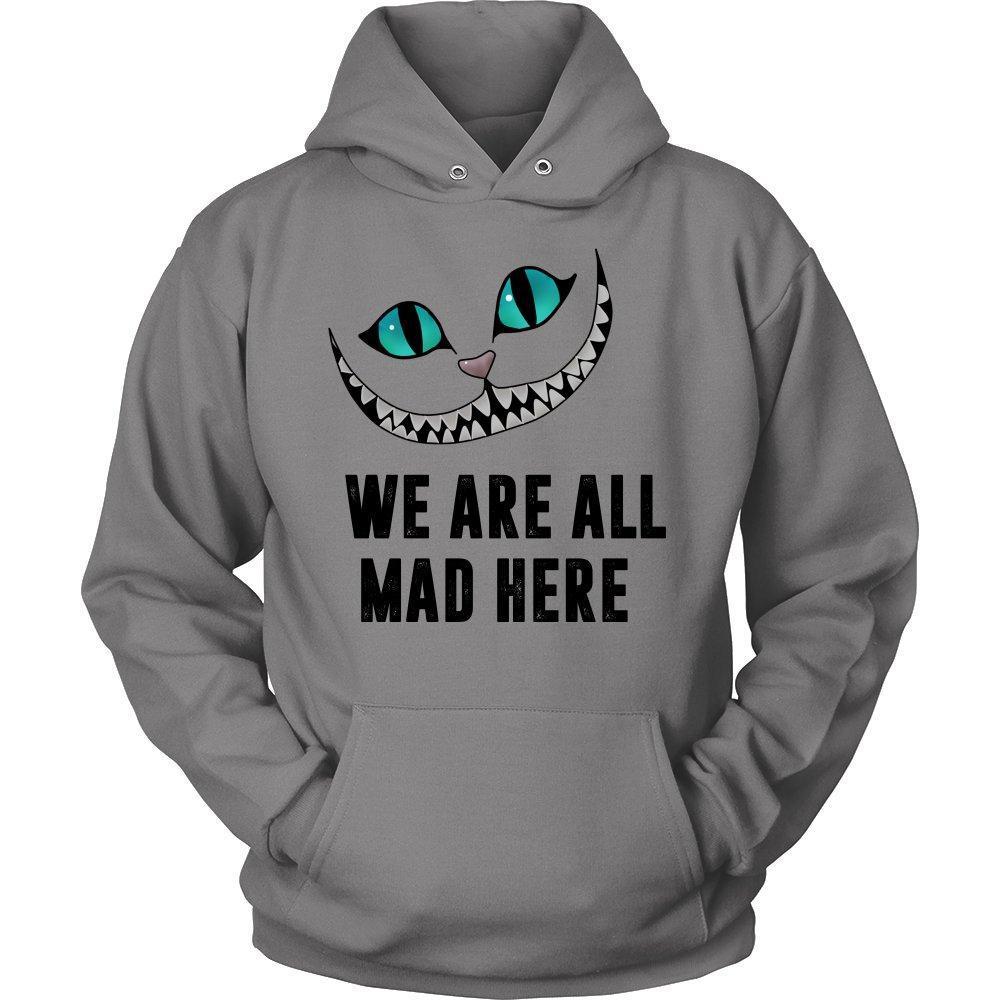 'We Are All Mad Here' Unisex Hoodie-KaboodleWorld