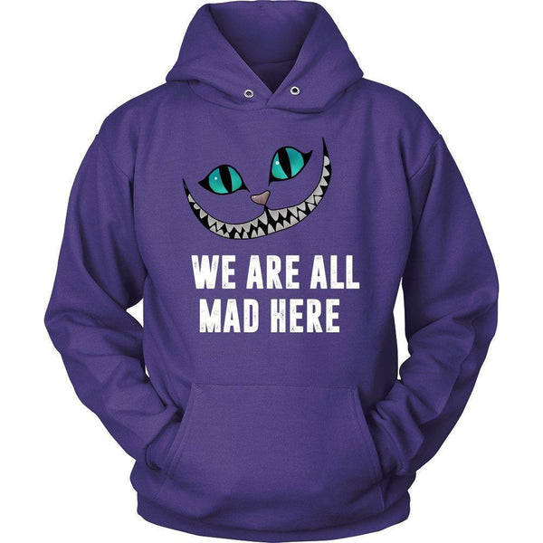 'We Are All Mad Here' Unisex Hoodie-KaboodleWorld
