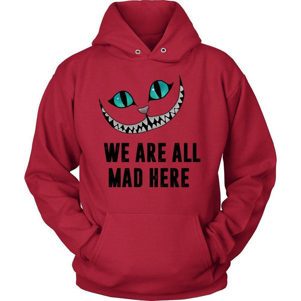 'We Are All Mad Here' Unisex Hoodie-KaboodleWorld