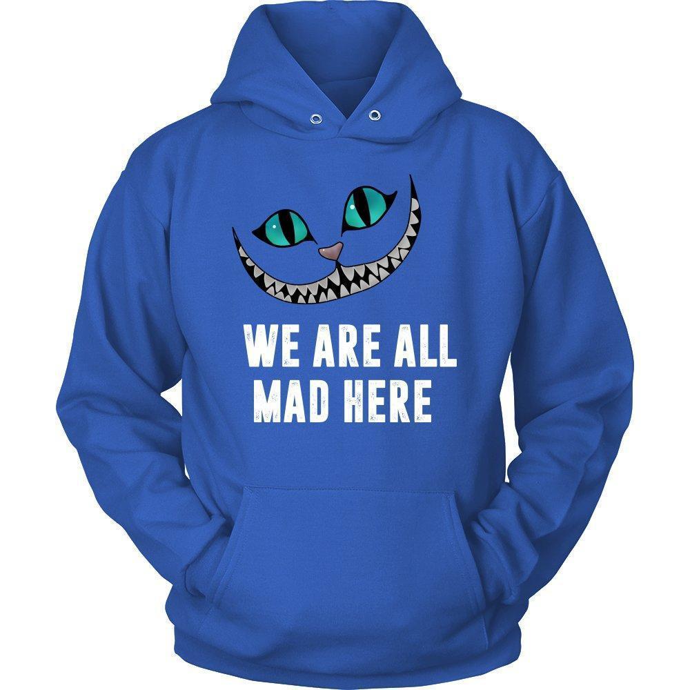 'We Are All Mad Here' Unisex Hoodie-KaboodleWorld