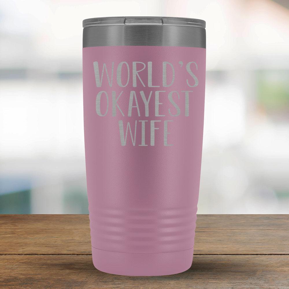 World's Okayest Wife - 20oz Tumbler-KaboodleWorld