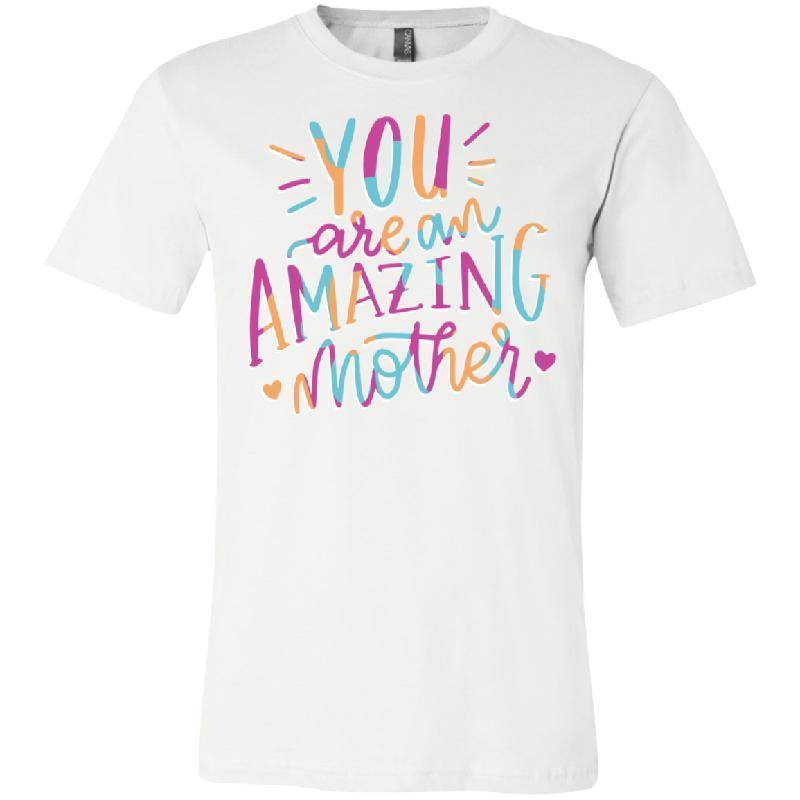 You are an Amazing Mother - Bella + Canvas Unisex Jersey Short-Sleeve T-Shirt-KaboodleWorld